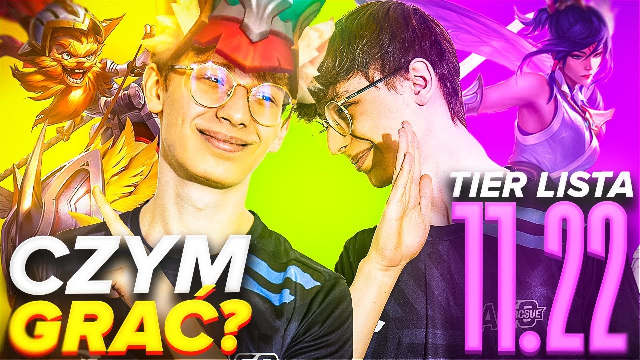 CZYM GRAĆ NA TOPIE?! TIER LISTA PATCH 11.22