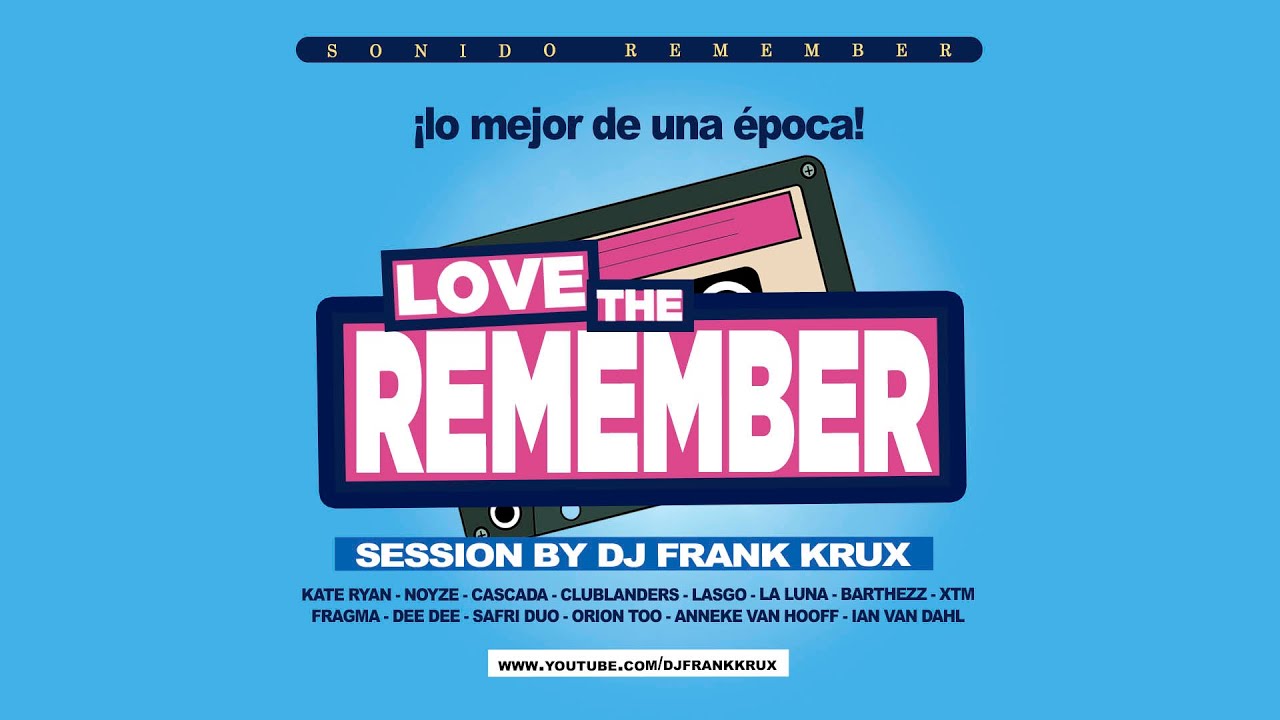 Love the Remember / Sonido Remember 2000