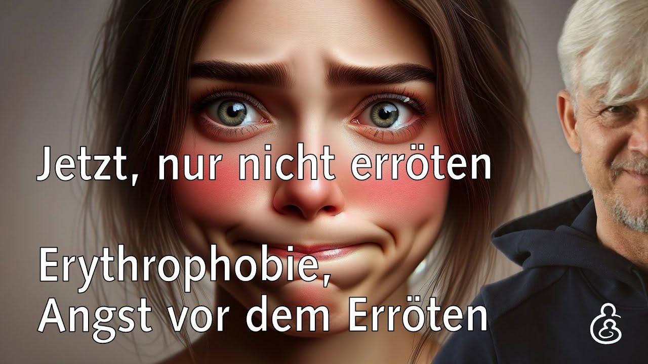 Jetzt nur nicht erröten. Erythrophobie, Angst vor dem Rotwerden
