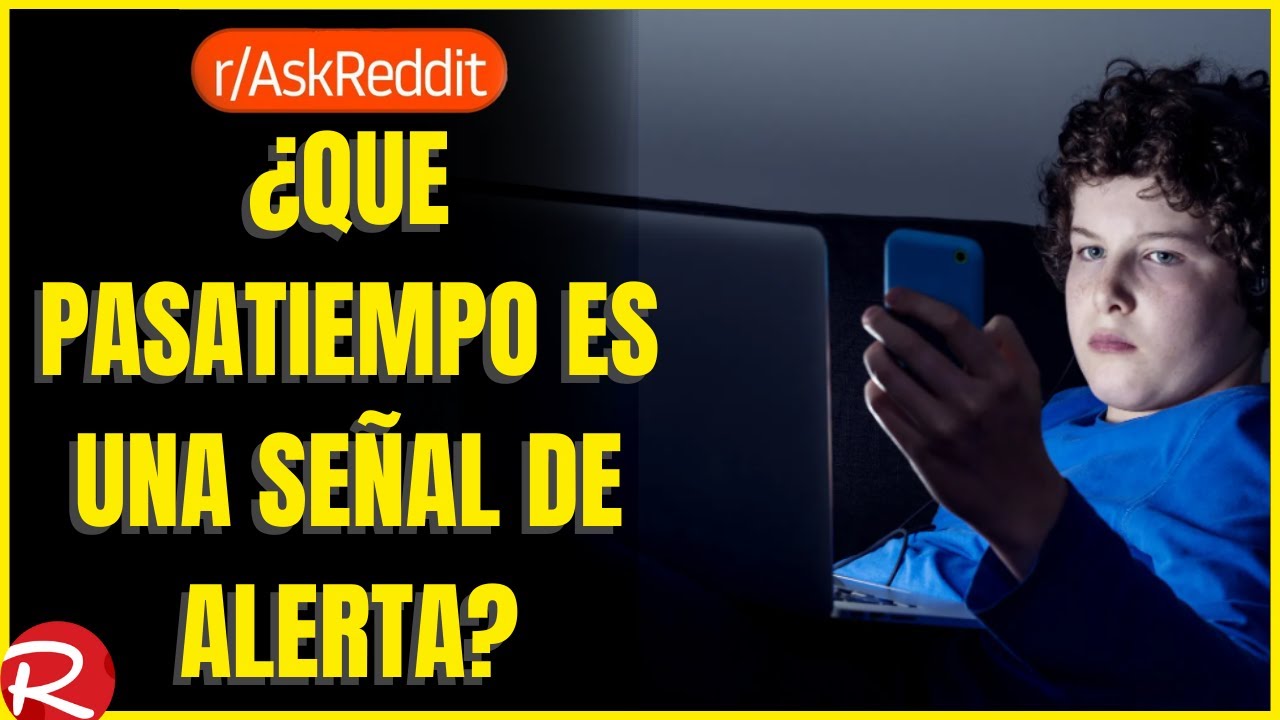 &iquest;Que pasatiempo es una se&ntilde;al de alerta? reddit espa&ntilde;ol, posts de reddit.