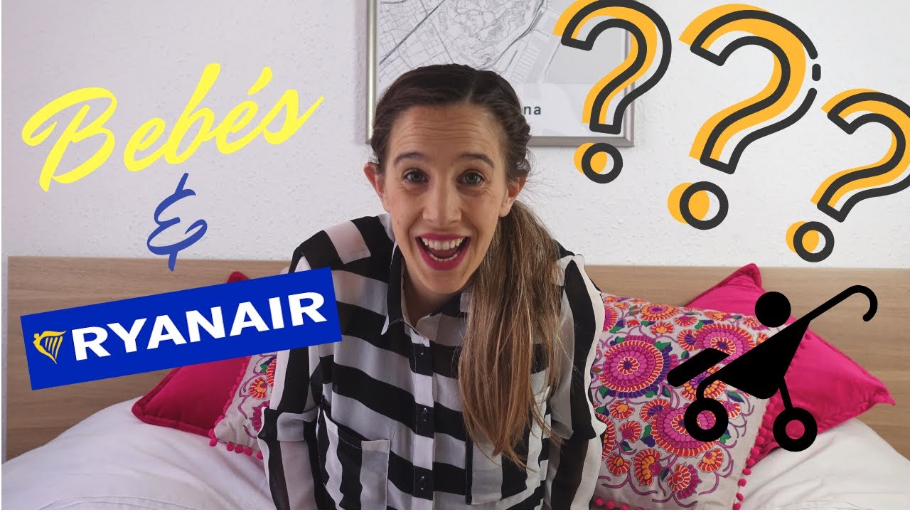Ryanair & Bebés | ¿El carrito de bebe donde lo llevo en el avion?