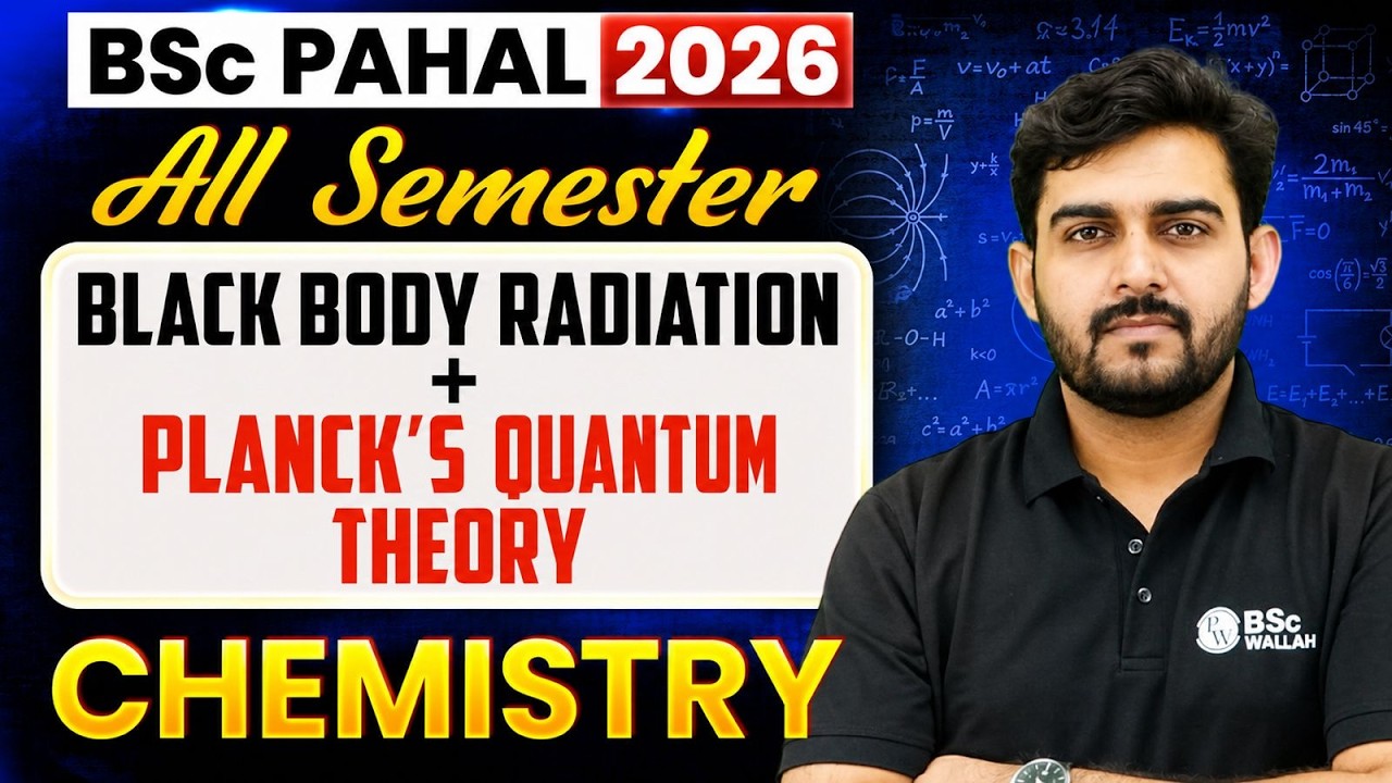 Atomic structure - Introduction + Black Body Radiation | BSc Chemistry 2026 | All Semester BSc Pahal