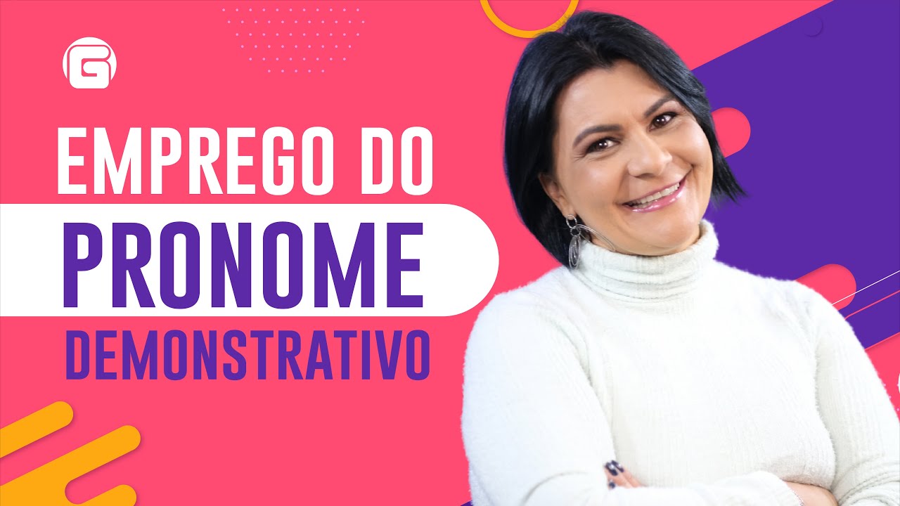 Emprego do Pronome Demonstrativo | Gramática Pedagógica