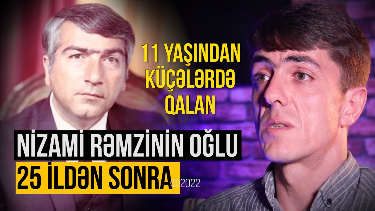 Nizami Rəmzinin oğlu atasının ölümündən sonra başına gələnlərdən danışdı | Nail Kəmərli