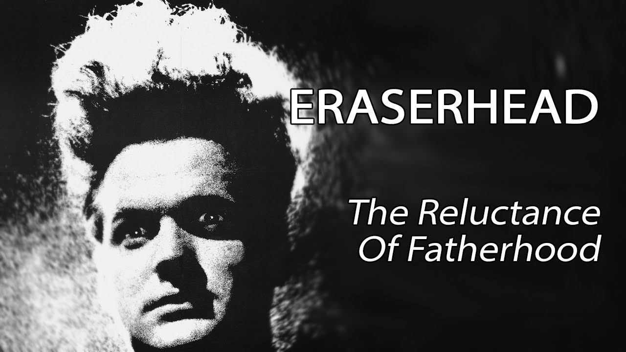 Eraserhead - The Reluctance Of Fatherhood [Revised Re-Upload]