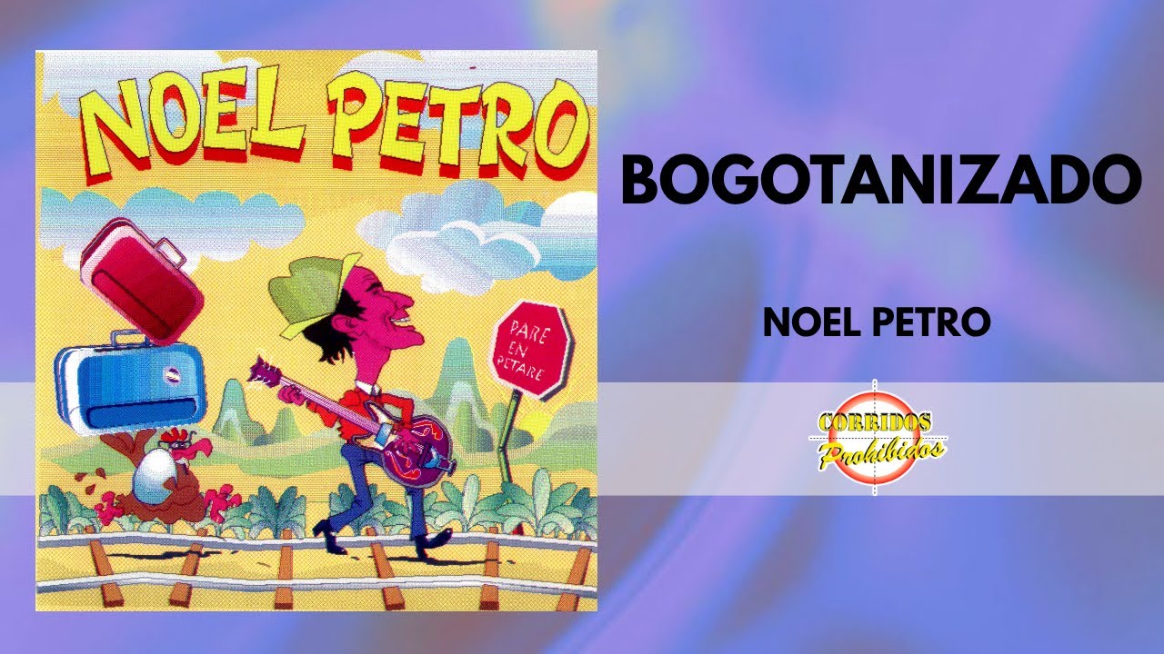 Bogotanizado - Noel Petro | Música Tropical | Video Letra