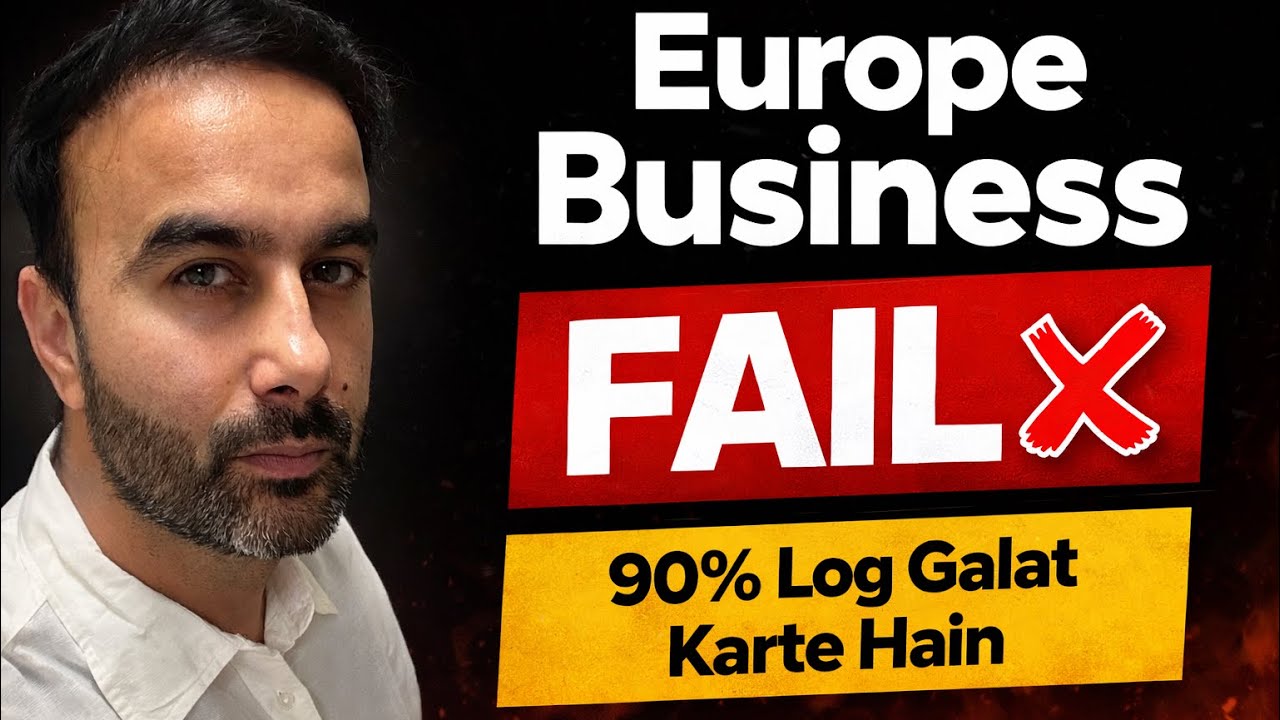 Europe Me Business Fail Kyun Hota Hai? ❌ Real Reasons Nobody Tells | Ground Reality 🇪🇺