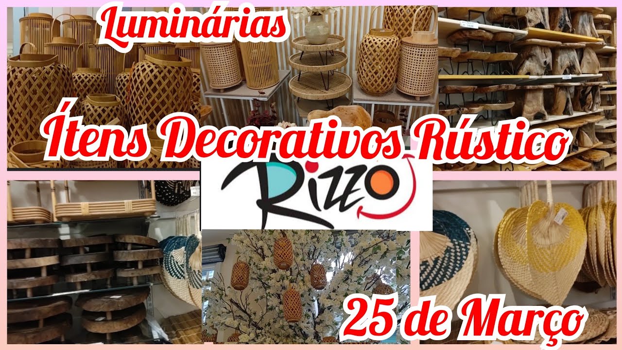🛍️25 DE MARÇO-ÍTENS DECORATIVOS RÚSTICO-LOJA RIZZO MEGA STORE -2024 DIVERSOS ÍTENS DECORATIVOS