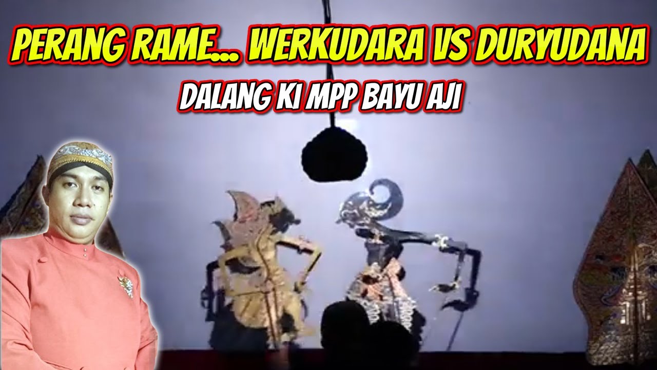 WERKUDARA NGAJAR DURYUDANA DALANG KI MPP BAYU AJI