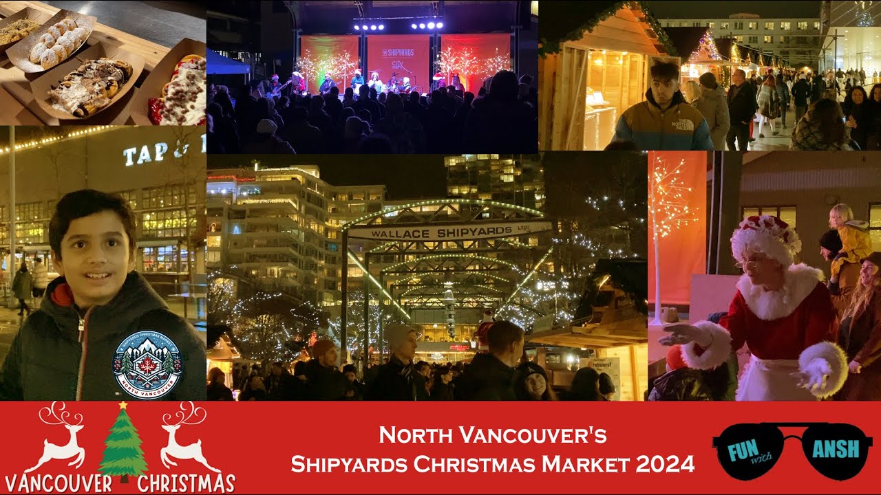 North Vancouver's Shipyards Christmas Market 2024 | A New Holiday Tradition in North Vancouver