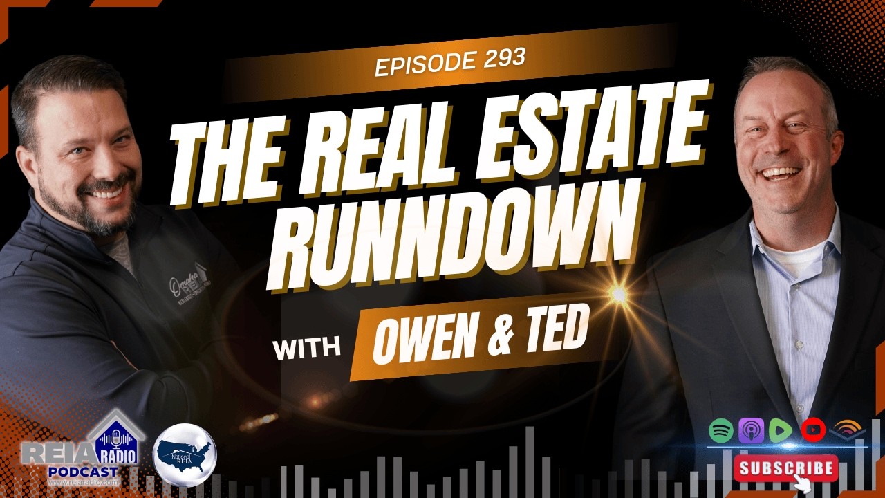 #293: The Real Estate Rundown with Owen and Ted
