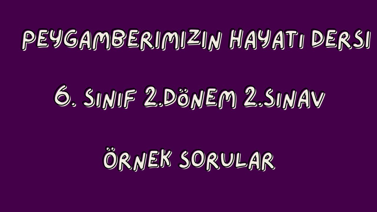 6. Sınıf Peygamberimizin Hayatı 2. Dönem 2. Yazılı Soruları #sınavsoruları #sınavlar #hzmuhammed