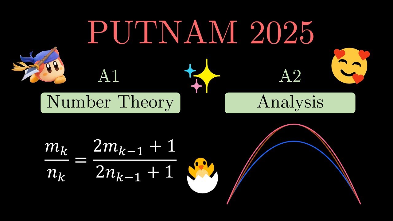 Putnam 2025 (A1, A2) - Такие *милые* и *дружелюбные* задачки!
