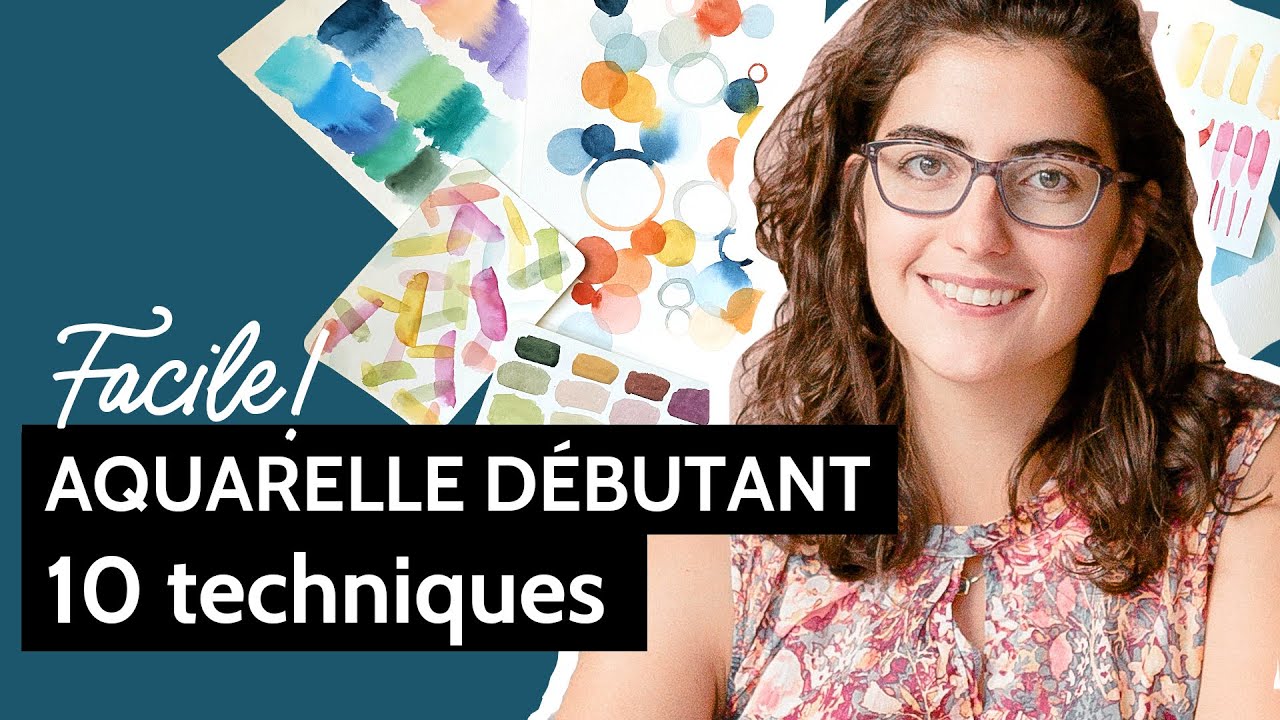 AQUARELLE débutant : 10 techniques de base (FACILE)