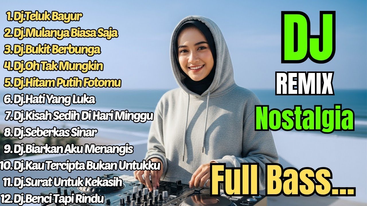 Dj Remix Nostalgia Paling Di Cari || Dj Teluk Bayur - Dj Mulanya Biasa Saja