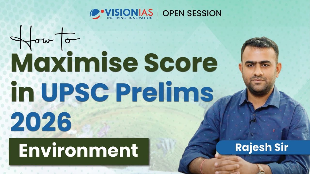 How to Maximise Score in UPSC Prelims 2026 - Environment with Rajesh Sir!