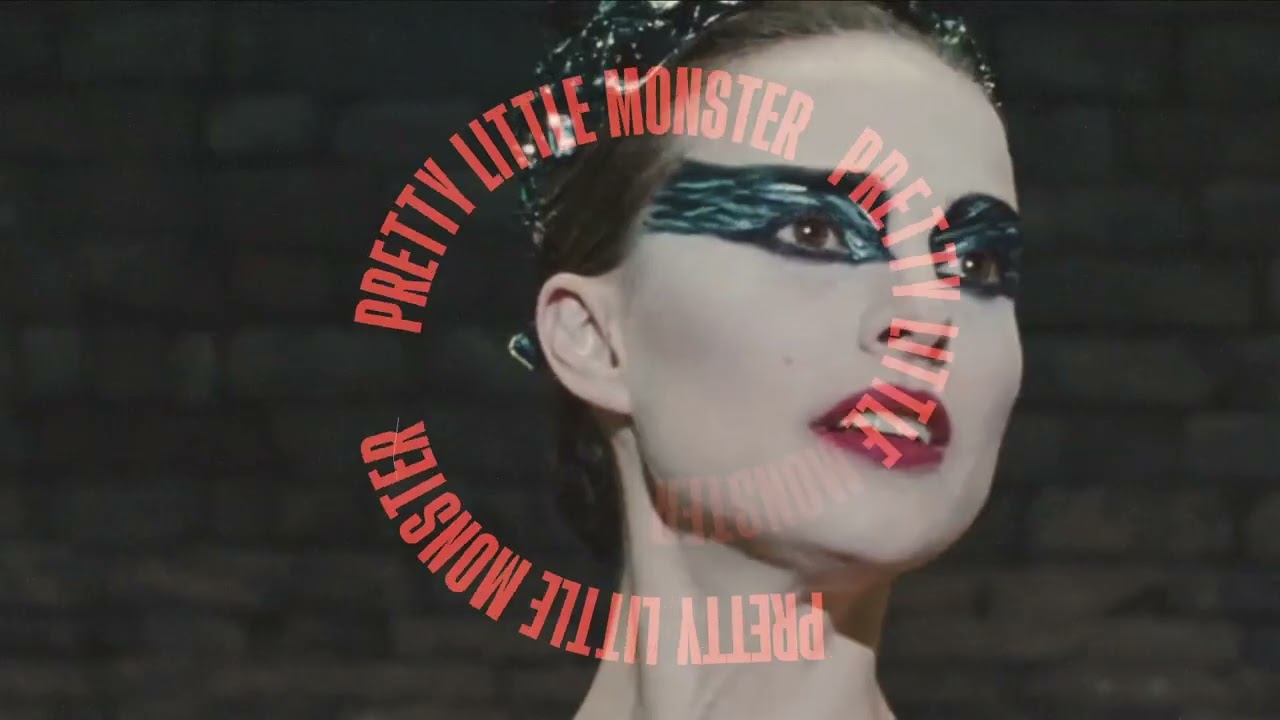 Pretty Little Monster | Black Swan Inspired Visual Lyrics