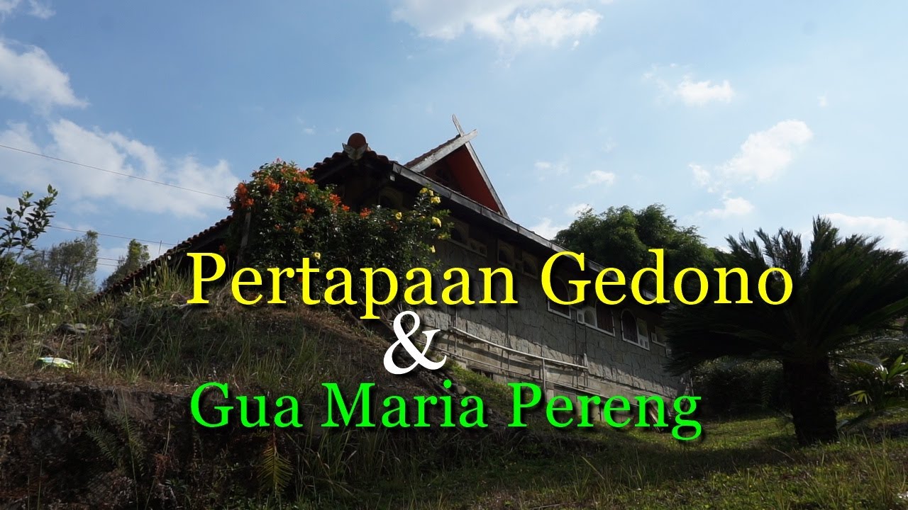 Berkunjung ke Pertapaan Gedono dan ziarah ke Gua Maria Pereng