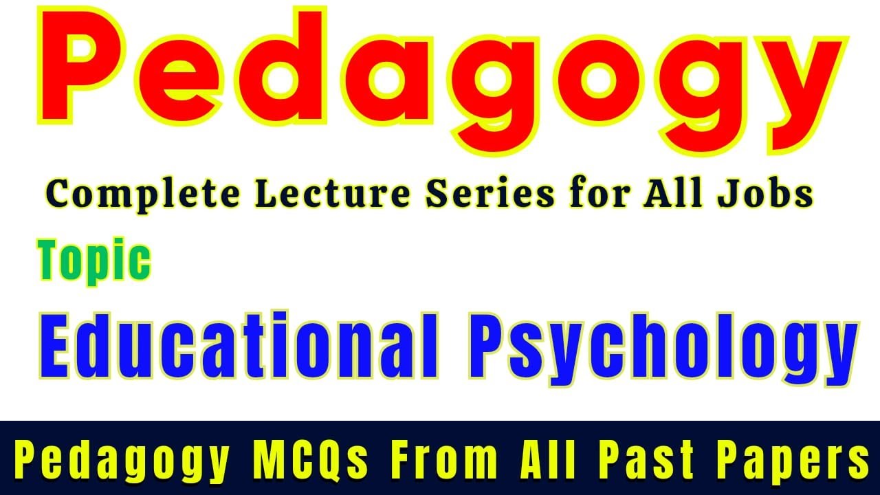 Educational Psychology | Theory of Cognative Development |Pedagogy Lectures For All Jobs Preparation