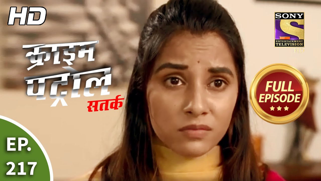 Crime Patrol Satark Season 2 - Ep 217 - Full Episode - 31st August, 2020