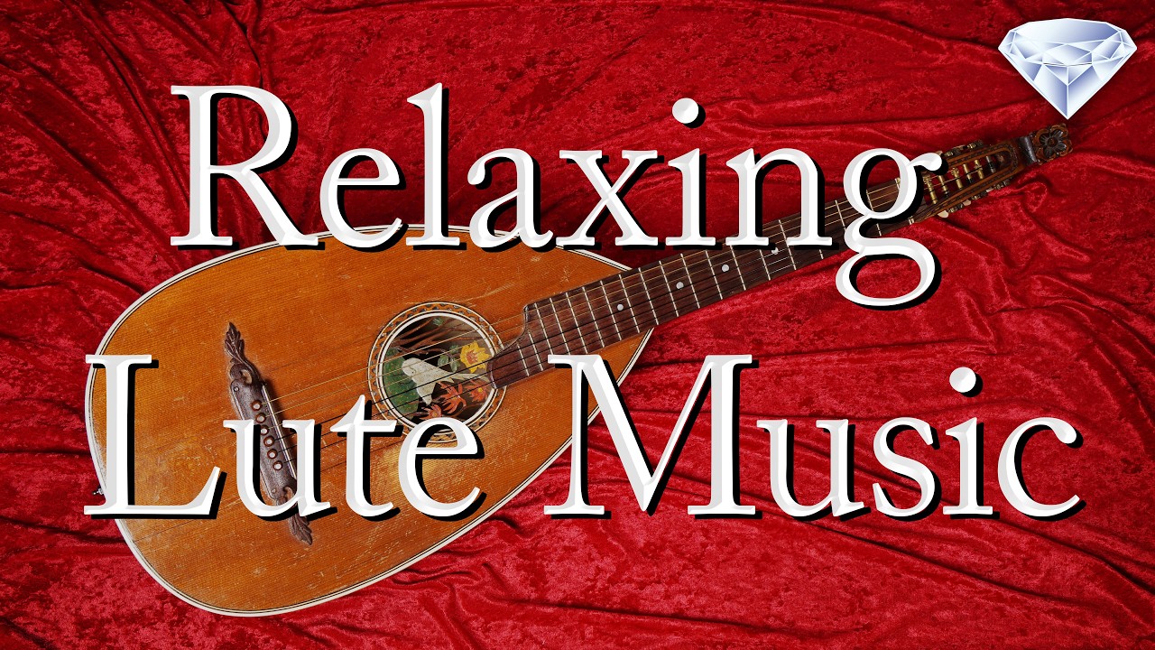 Relaxing Lute Music