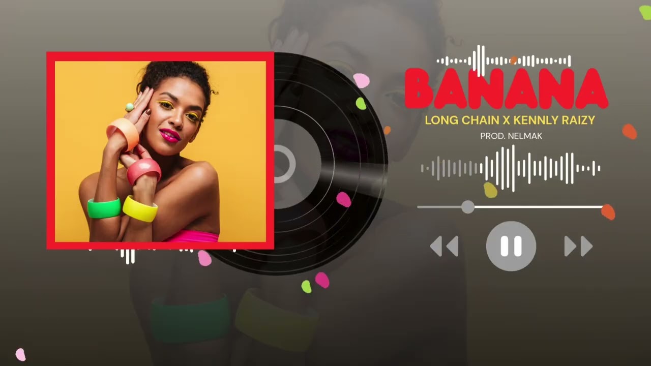 LONG CHAIN - BANANA FT KENNLY RAIZY (OFFICIAL AUDIO)
