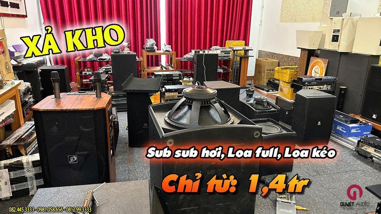 Thanh lý dọn kho | Mic chỉ từ 350k, loa full chỉ từ 2,9tr | Quyết Audio  082.445.3333 - 0981.058.656