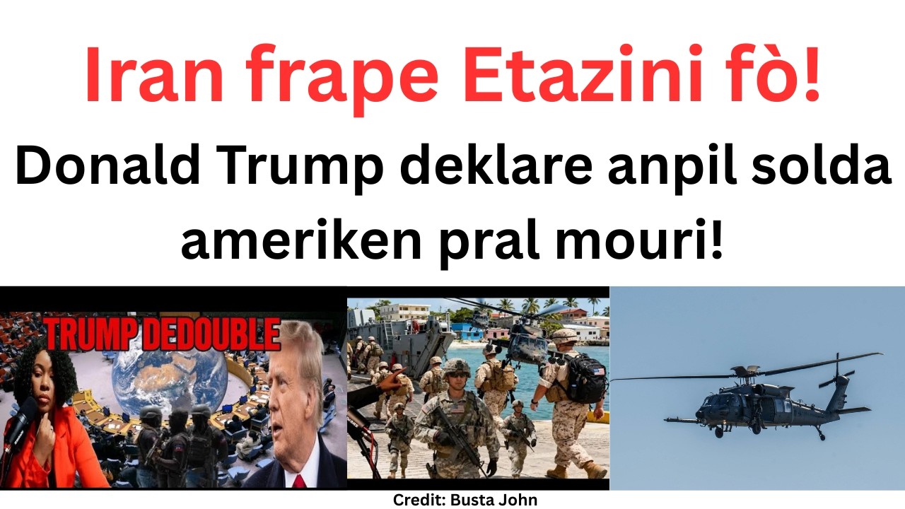 Donald Trump deklare anpil solda ameriken pral mouri nan gè kont Iran