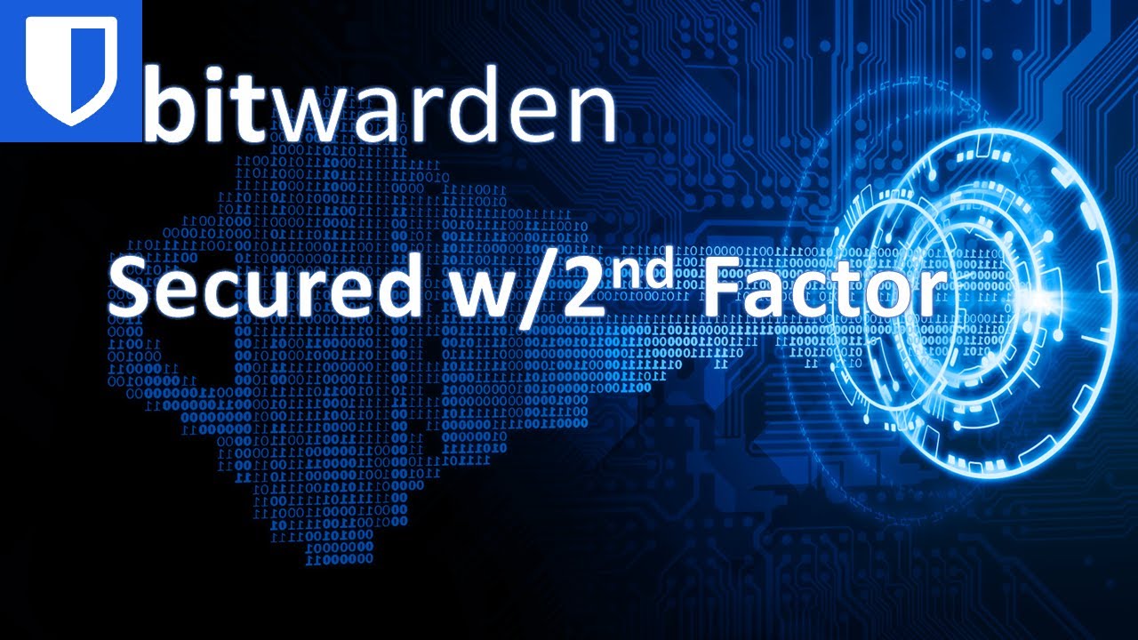 How to Secure Bitwarden with 2nd Factor Authentication
