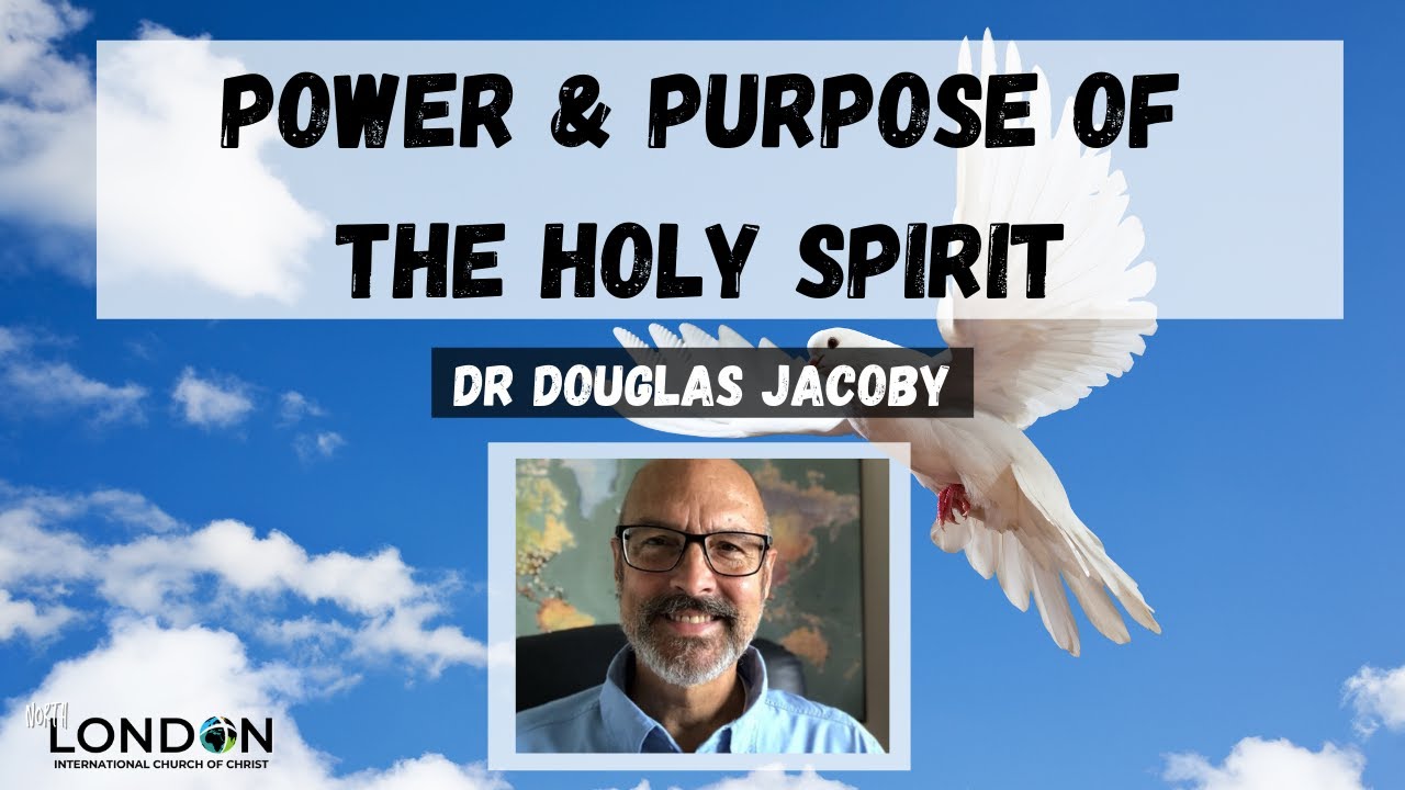 Power and Purpose of the Holy Spirit workshop | Dr Douglas Jacoby