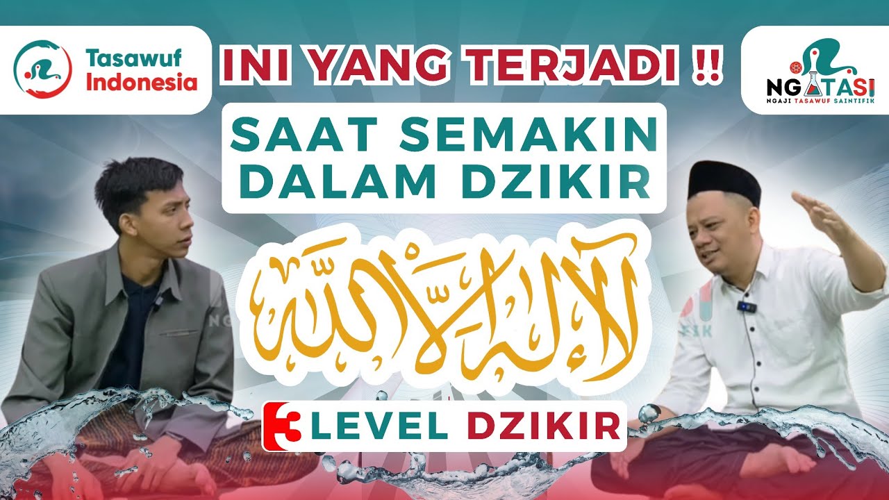 TENANG JIWAMU ❤️❤️ 3 Level Dzikir Laa Ilaaha Illallah Yang Menggetarkan Hati‼️-NgaTaSi Eps. 46