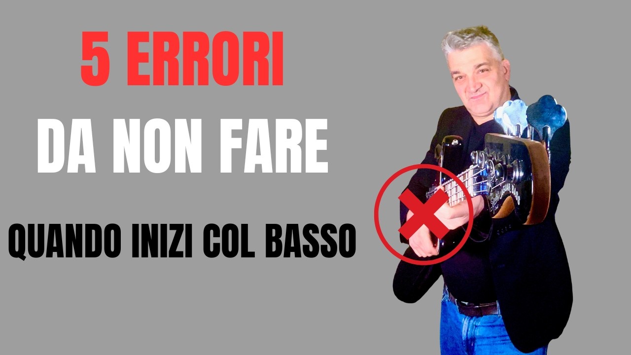 LEZIONI DI BASSO: I 5 errori da non fare quando inizi a suonare il basso!