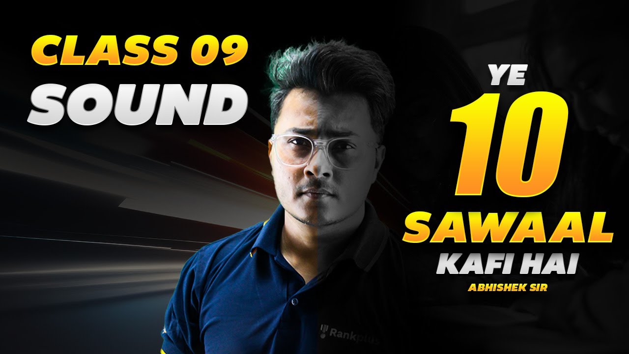 Sound | 10 Most Important Questions🔥 | CBSE Class 9 Physics | Abhishek Sir | Rankplus