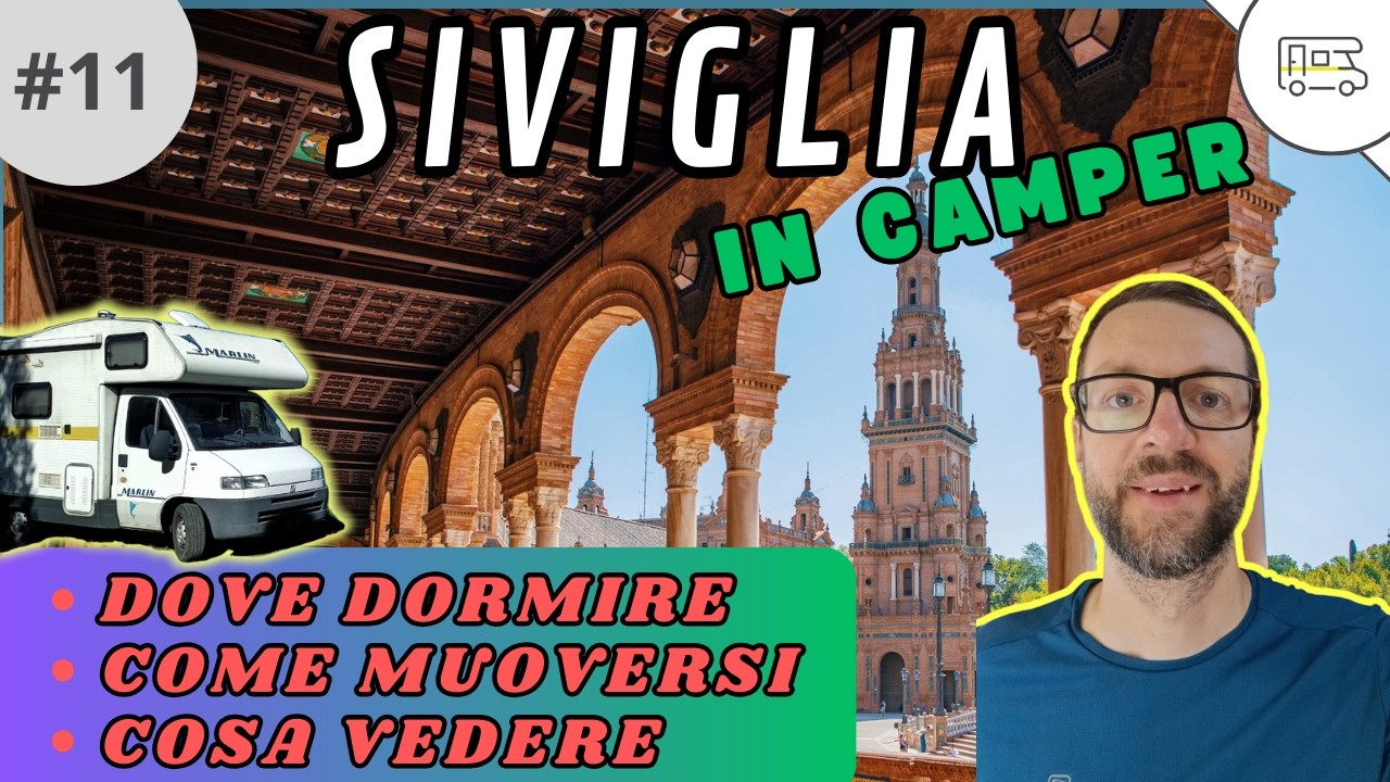 Siviglia in camper - dove dormire e cosa vedere in Andalusia