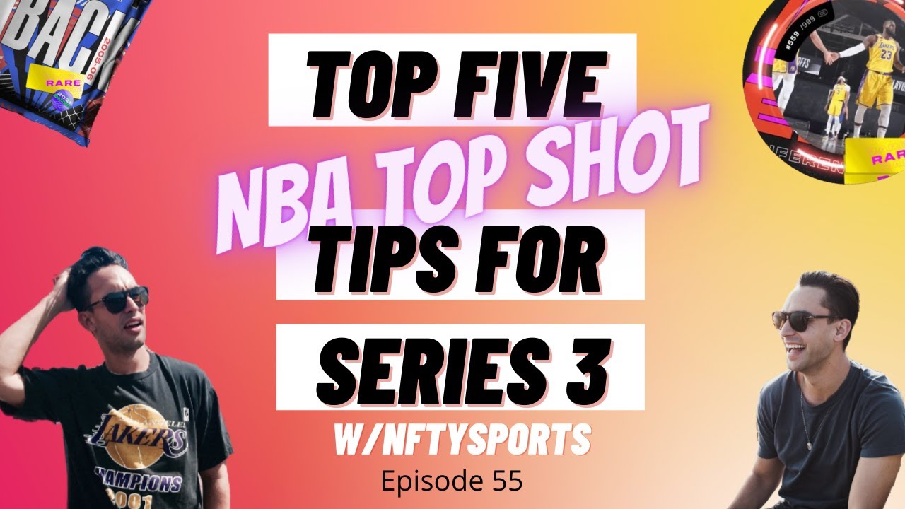 Top 5 Strategies & Tips for SERIES 3 on NBA Top Shot - Do These to Build Your Collection