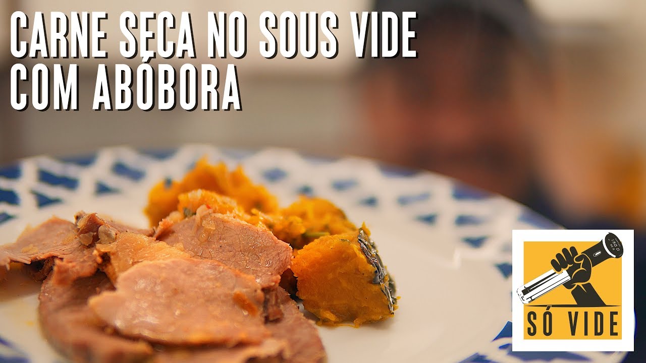 CARNE SECA NO SOUS VIDE COM AB&Oacute;BORA | S&Oacute; VIDE #140
