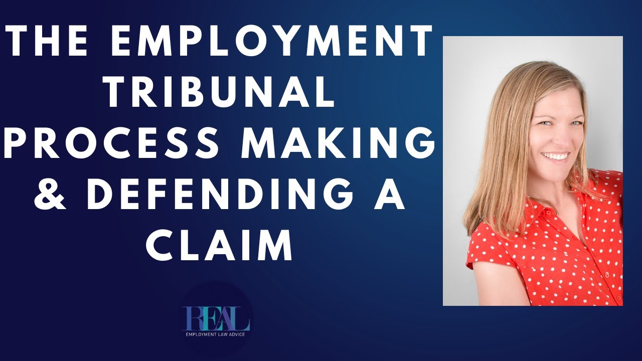 The Employment Tribunal Process making & defending a claim