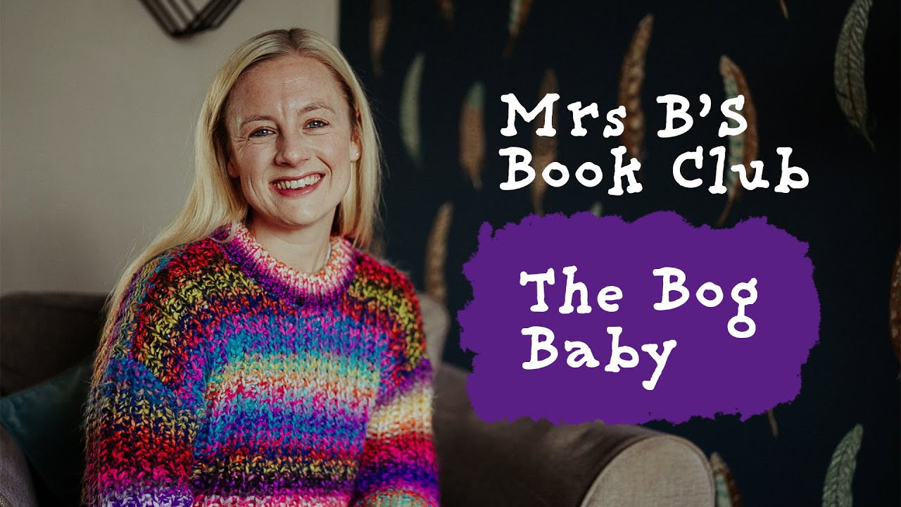 Book Club with Mrs B - The Bog Baby- Jeanne Willis and Gwen Millward