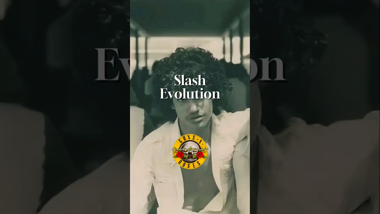 The Evolution of Slash #gunsnroses