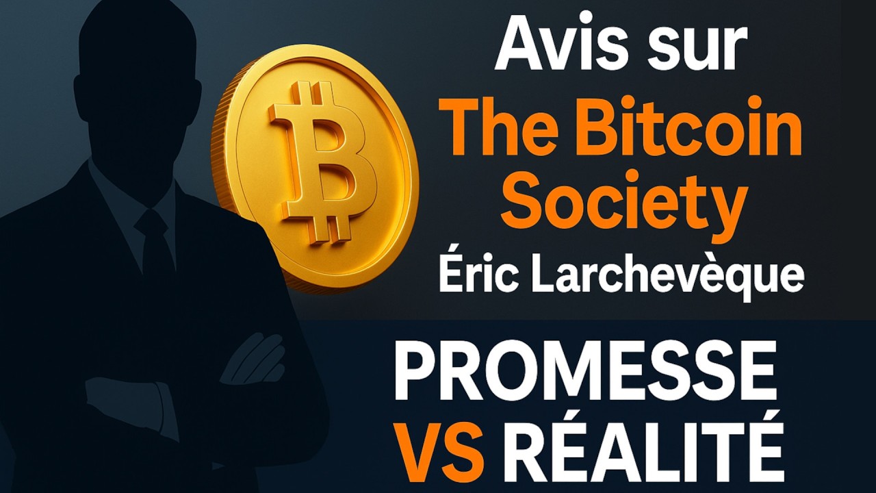 Avis ind&eacute;pendant sur The Bitcoin Society d&rsquo;&Eacute;ric Larchev&ecirc;que #tbso #bitcointreasury