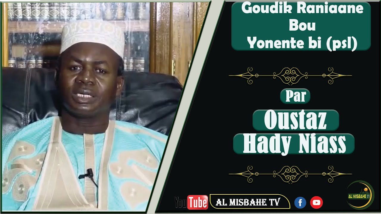 Oustaz Hady Niass   Le voyage nocturne du prophete (Goudik Raniaane bou Yonente bi psl)