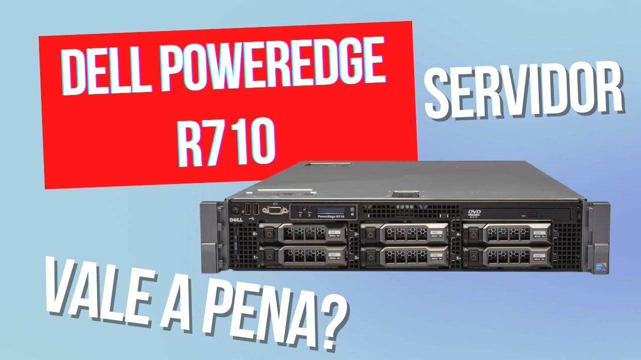 Dell PowerEdge R710: Review Completo do Servidor Empresarial - Vale a Pena?