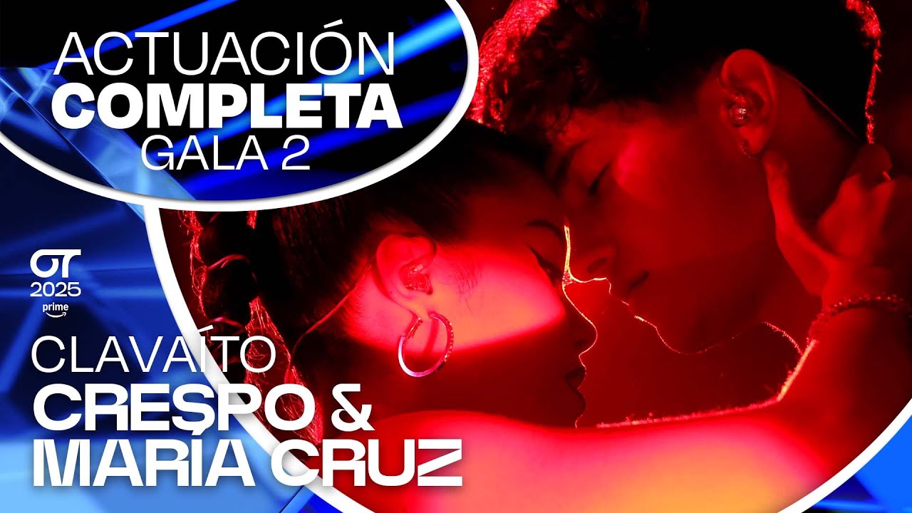 &ldquo;CLAVAITO&rdquo; - CRESPO y MAR&Iacute;A CRUZ | GALA 2 | #OT2025
