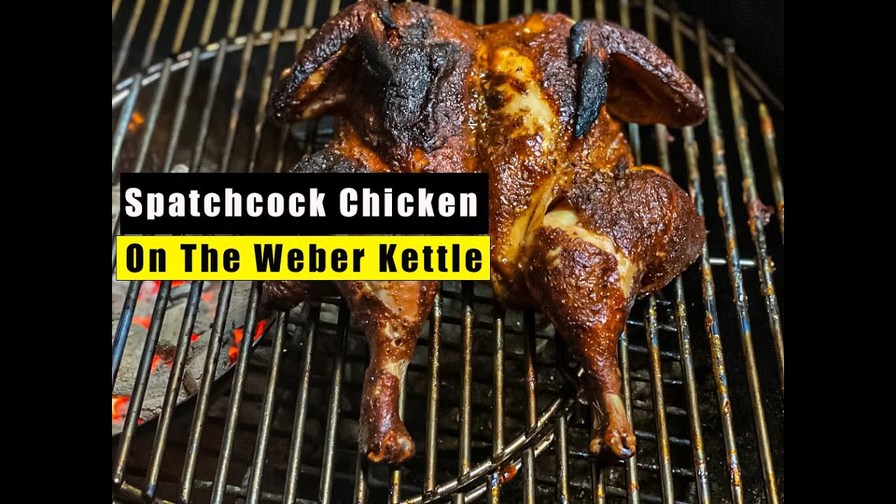 How to Spatchcocked Chicken On The Weber Kettle