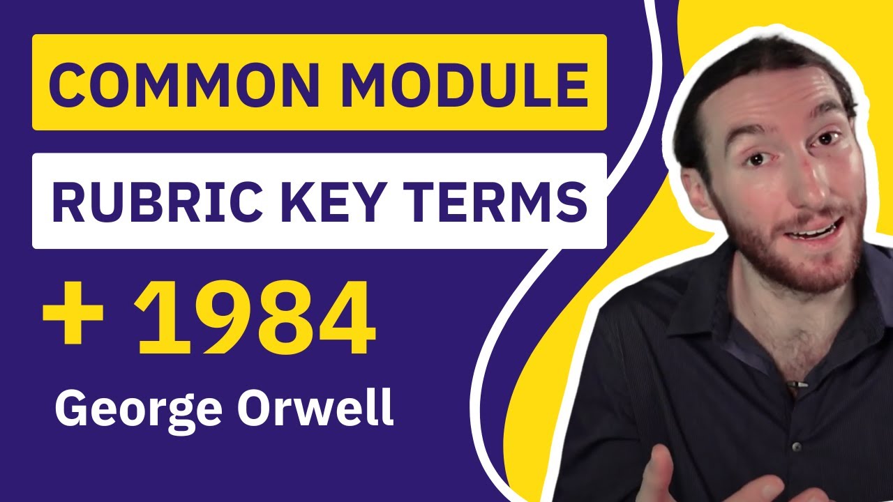 The Key Terms of The Common Module Rubric in Relation to Nineteen Eighty-Four
