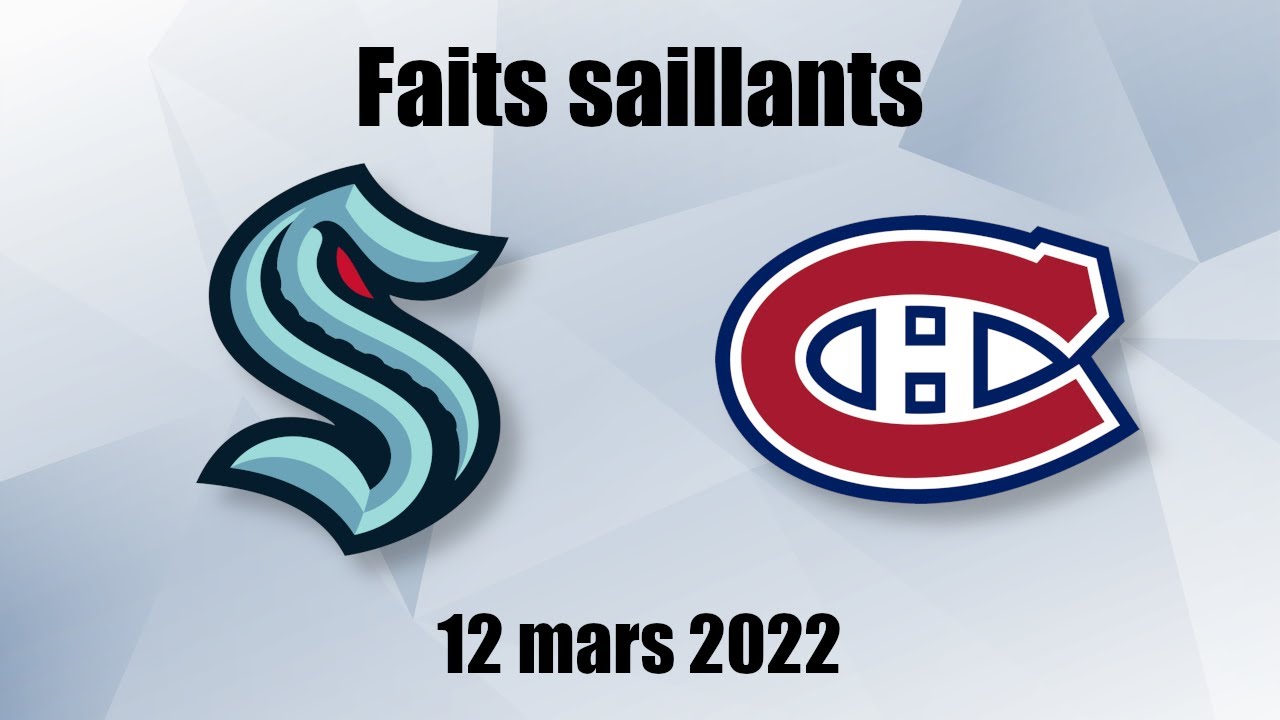Kraken vs Canadiens - Faits saillants - 12 mars 2022