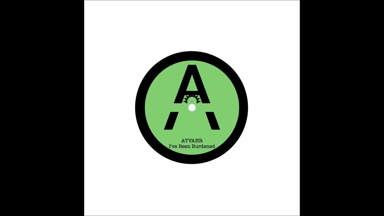 Atvahr - I've Been Burdened