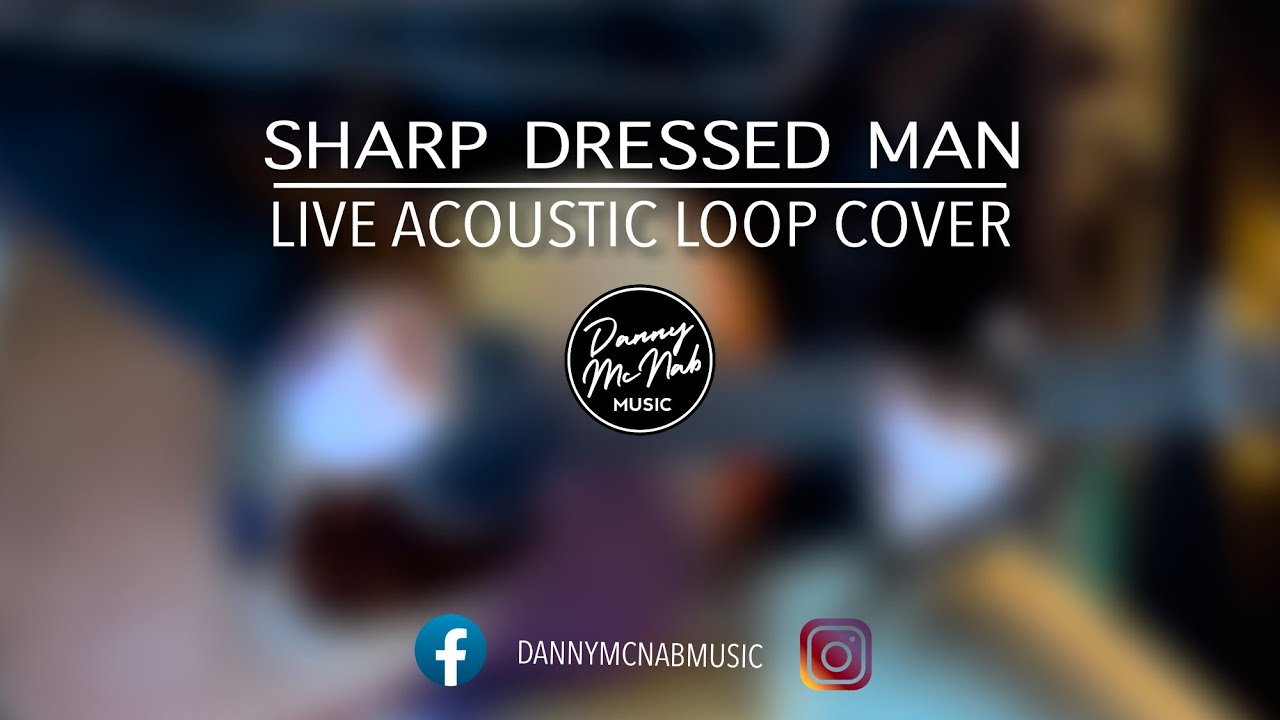Sharp Dressed Man (ZZ Top) - Acoustic loop cover