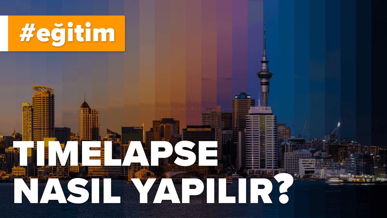 Timelapse Nasıl Yapılır? Timelapse Nedir? | Uygulamalı Anlatım
