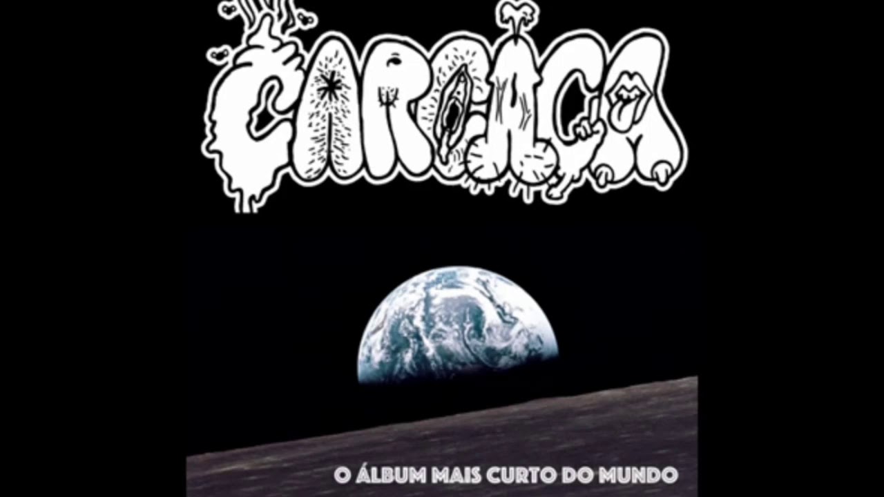 CARCA&Ccedil;A - O &aacute;lbum mais curto do mundo (Full album)[Noisecore - 2019]